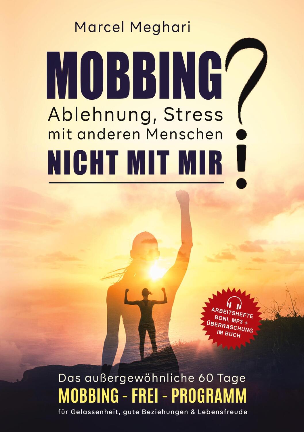 Cover: 9783754674253 | MOBBING, Ablehnung, Stress mit anderen Menschen? NICHT MIT MIR! | Buch