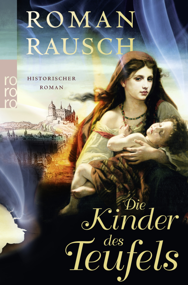 Cover: 9783499260803 | Die Kinder des Teufels | Historischer Roman | Roman Rausch | Buch