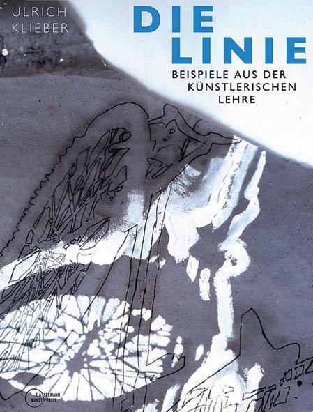 Cover: 9783865021977 | Die Linie | Beispiele aus der künstlerischen Lehre | Ulrich Klieber