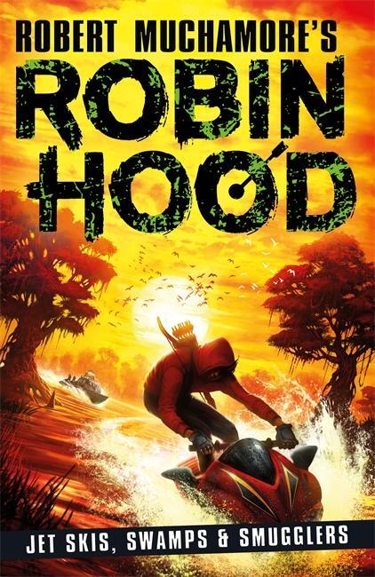 Cover: 9781471409493 | Robin Hood 3: Jet Skis, Swamps &amp; Smugglers | Robert Muchamore | Buch