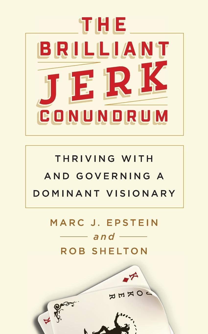 Cover: 9781733981309 | The Brilliant Jerk Conundrum | Marc J. Epstein (u. a.) | Taschenbuch