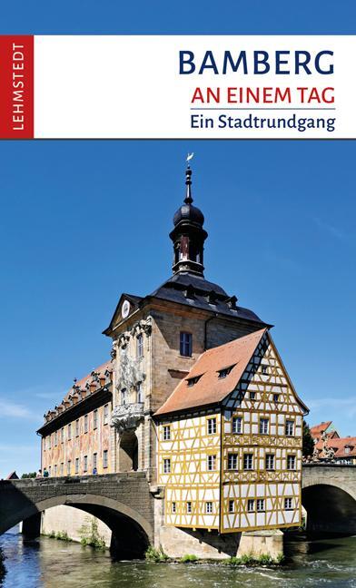 Cover: 9783957971203 | Bamberg an einem Tag | Ein Stadtrundgang | Christina Meinhardt | Buch