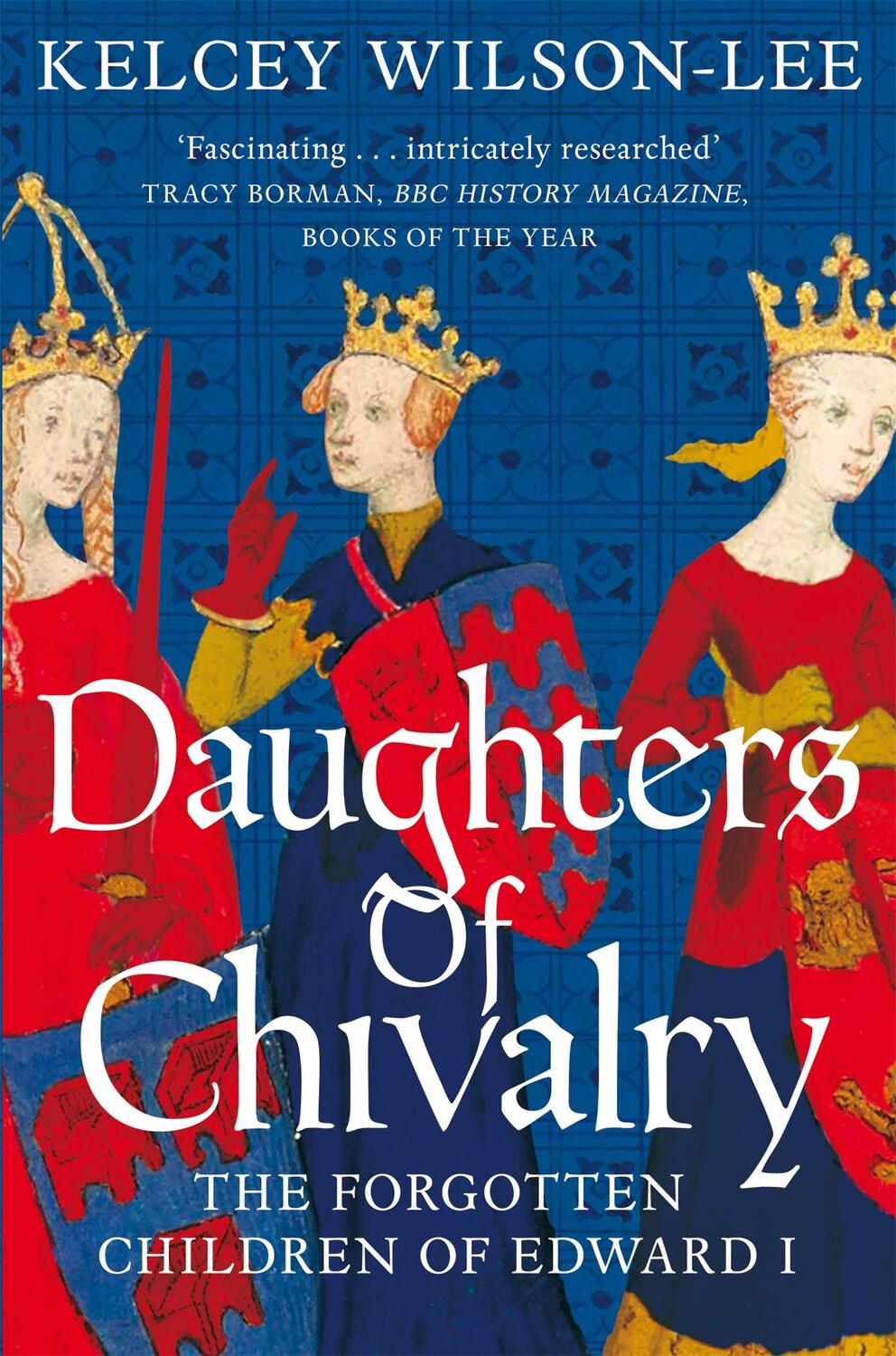 Cover: 9781509847914 | Daughters of Chivalry | The Forgotten Children of Edward I | Buch