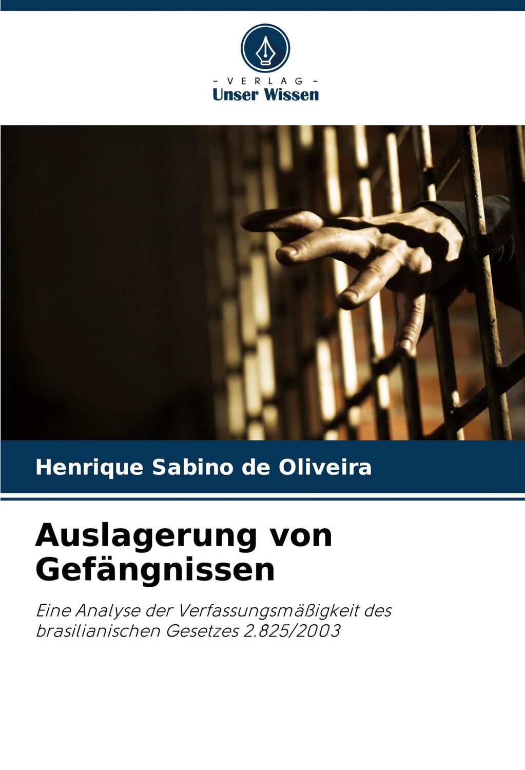 Cover: 9786208056599 | Auslagerung von Gefängnissen | Henrique Sabino de Oliveira | Buch