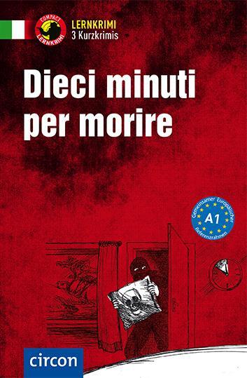 Cover: 9783817419494 | Dieci minuti per morire | Italienisch A1 | Puccetti (u. a.) | Buch