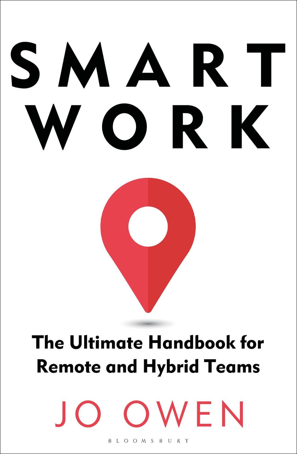 Cover: 9781472992529 | Smart Work | The Ultimate Handbook for Remote and Hybrid Teams | Owen