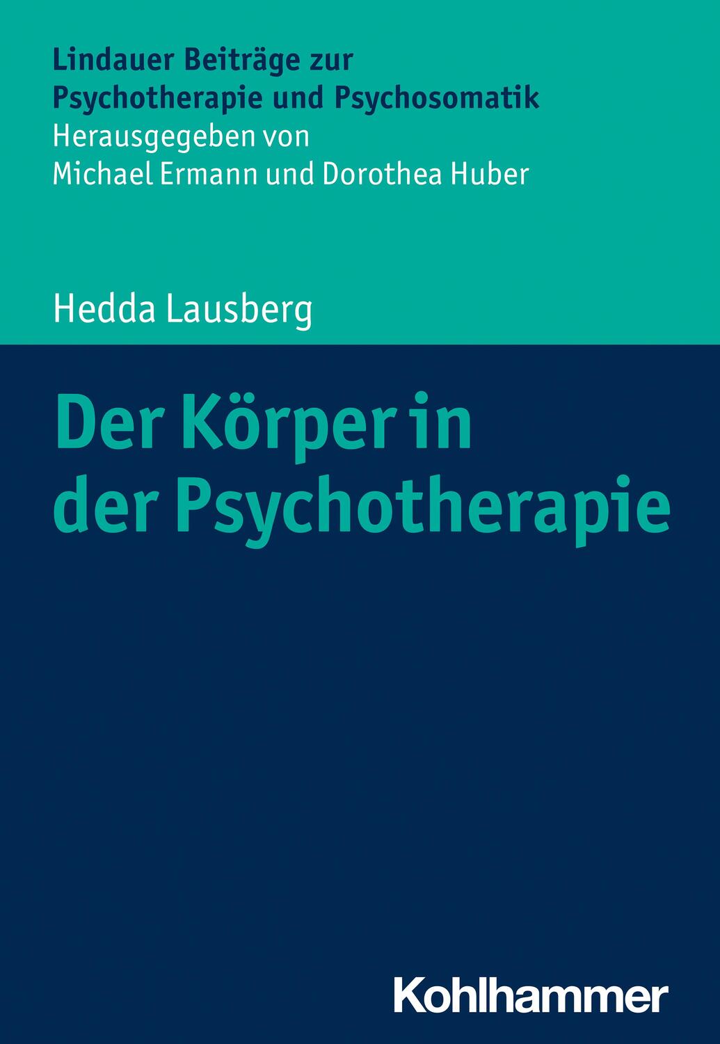 Cover: 9783170301474 | Der Körper in der Psychotherapie | Hedda Lausberg | Taschenbuch | 2022