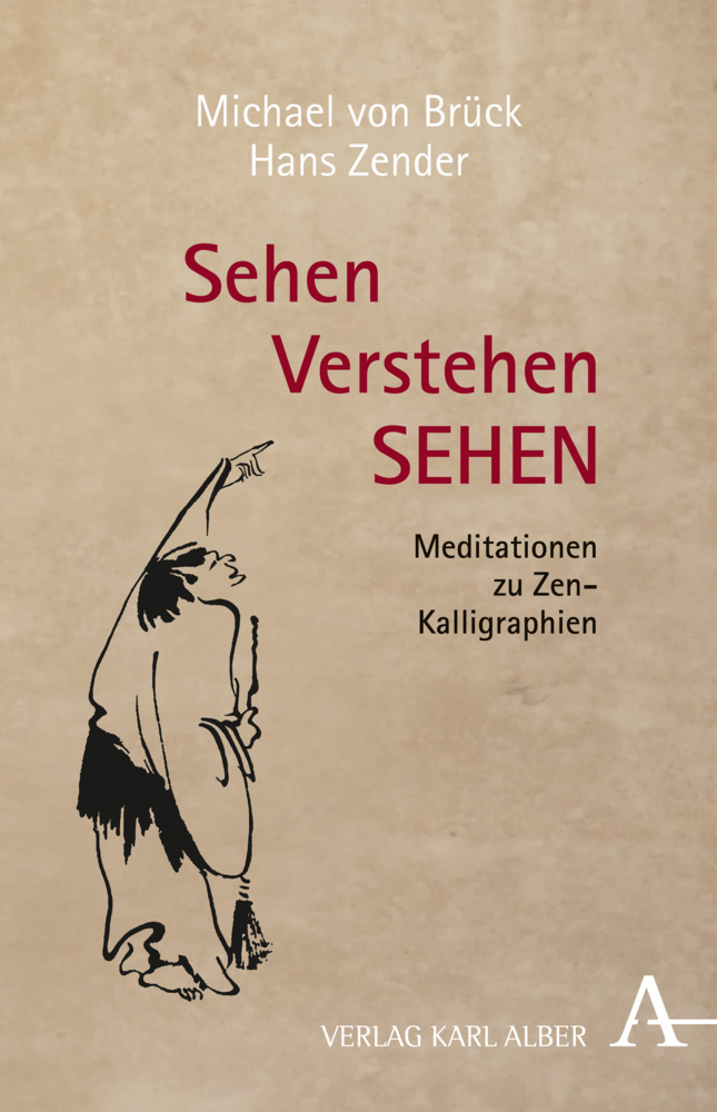 Cover: 9783495490228 | Sehen Verstehen SEHEN | Meditationen zu Zen-Kalligraphien | Buch