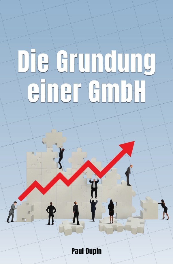 Cover: 9783758496189 | Die Gründung einer GmbH | Paul Dupin | Taschenbuch | 88 S. | Deutsch