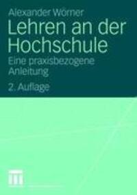 Cover: 9783531163635 | Lehren an der Hochschule | Eine praxisbezogene Anleitung | Wörner