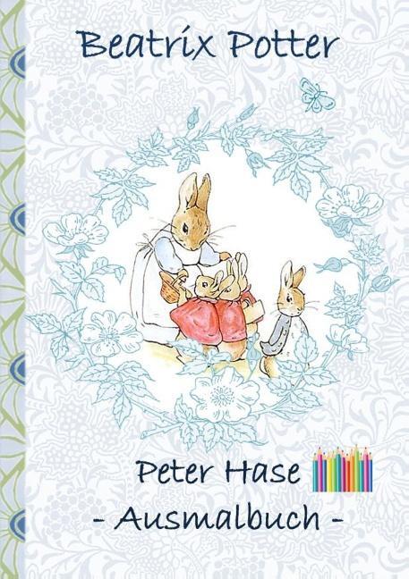 Cover: 9783752866087 | Peter Hase Ausmalbuch | Beatrix Potter (u. a.) | Taschenbuch | Deutsch