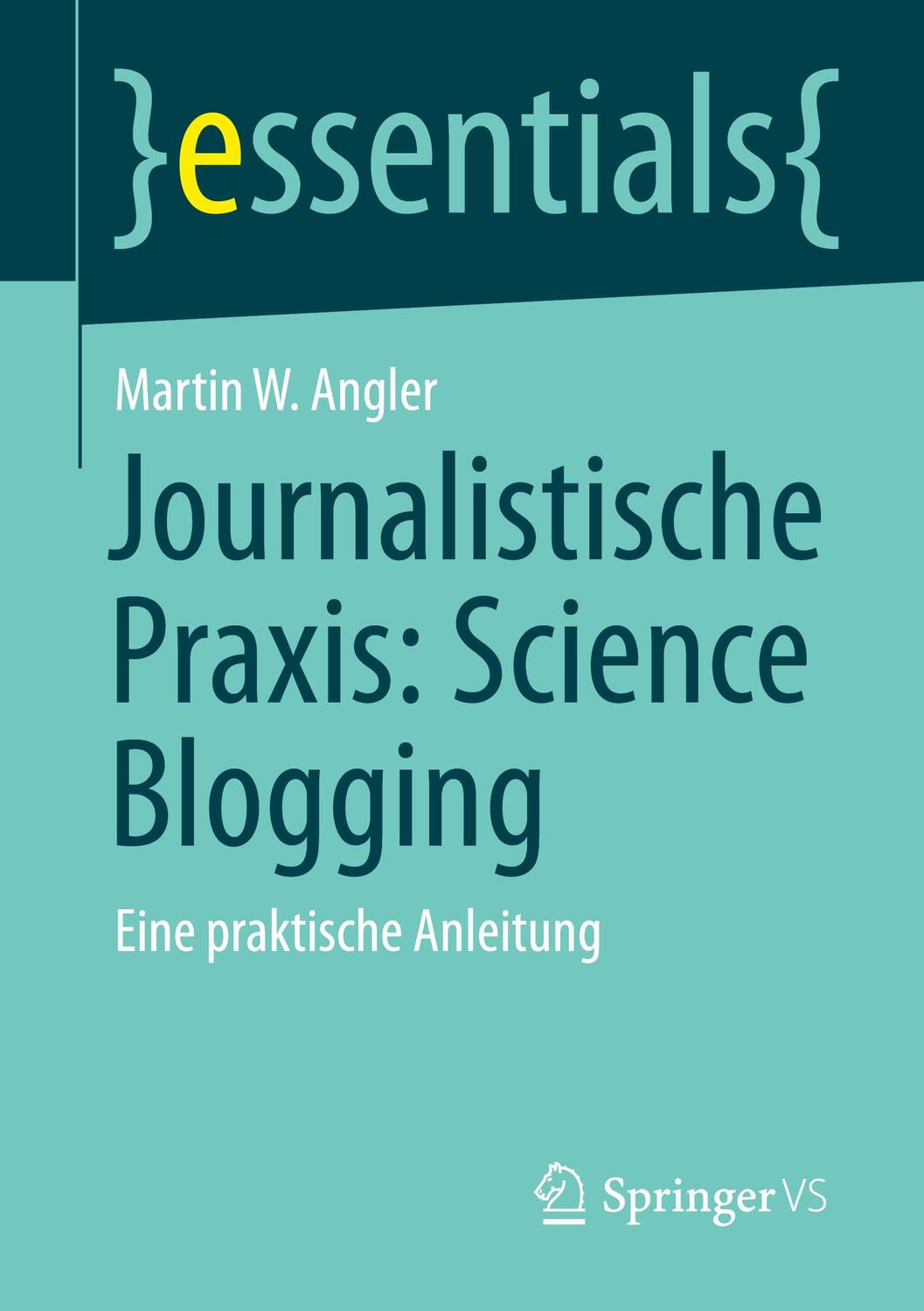Cover: 9783658320881 | Journalistische Praxis: Science Blogging | Eine praktische Anleitung