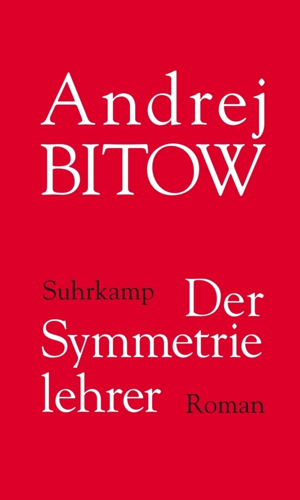 Cover: 9783518423295 | Der Symmetrielehrer | Roman | Andrej Bitow | Buch | 2012 | Suhrkamp