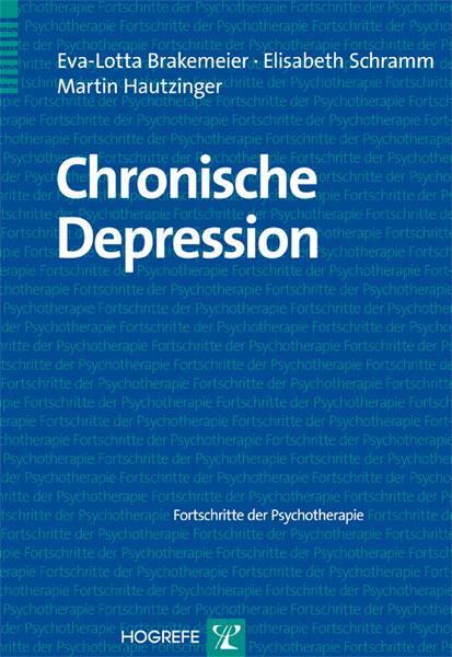 Cover: 9783801721336 | Chronische Depression | Eva-Lotta Brakemeier (u. a.) | Taschenbuch