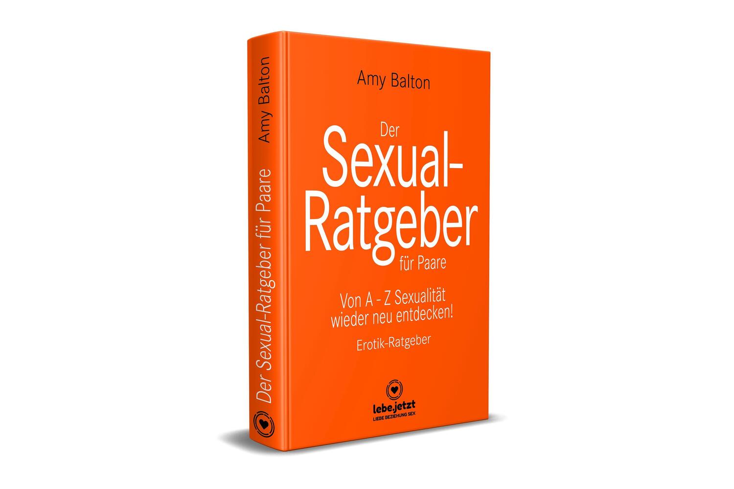 Bild: 9783750742086 | Der Sexual-Ratgeber für Paare Erotischer Ratgeber | Amy Balton | Buch