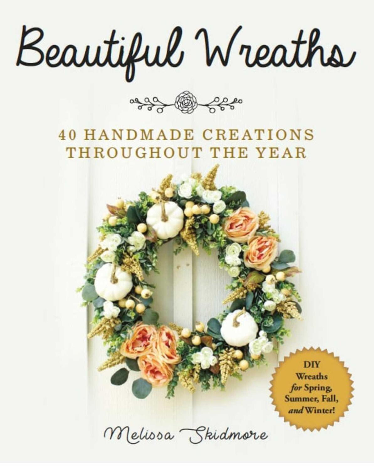 Cover: 9781510744103 | Beautiful Wreaths | 40 Handmade Creations throughout the Year | Buch