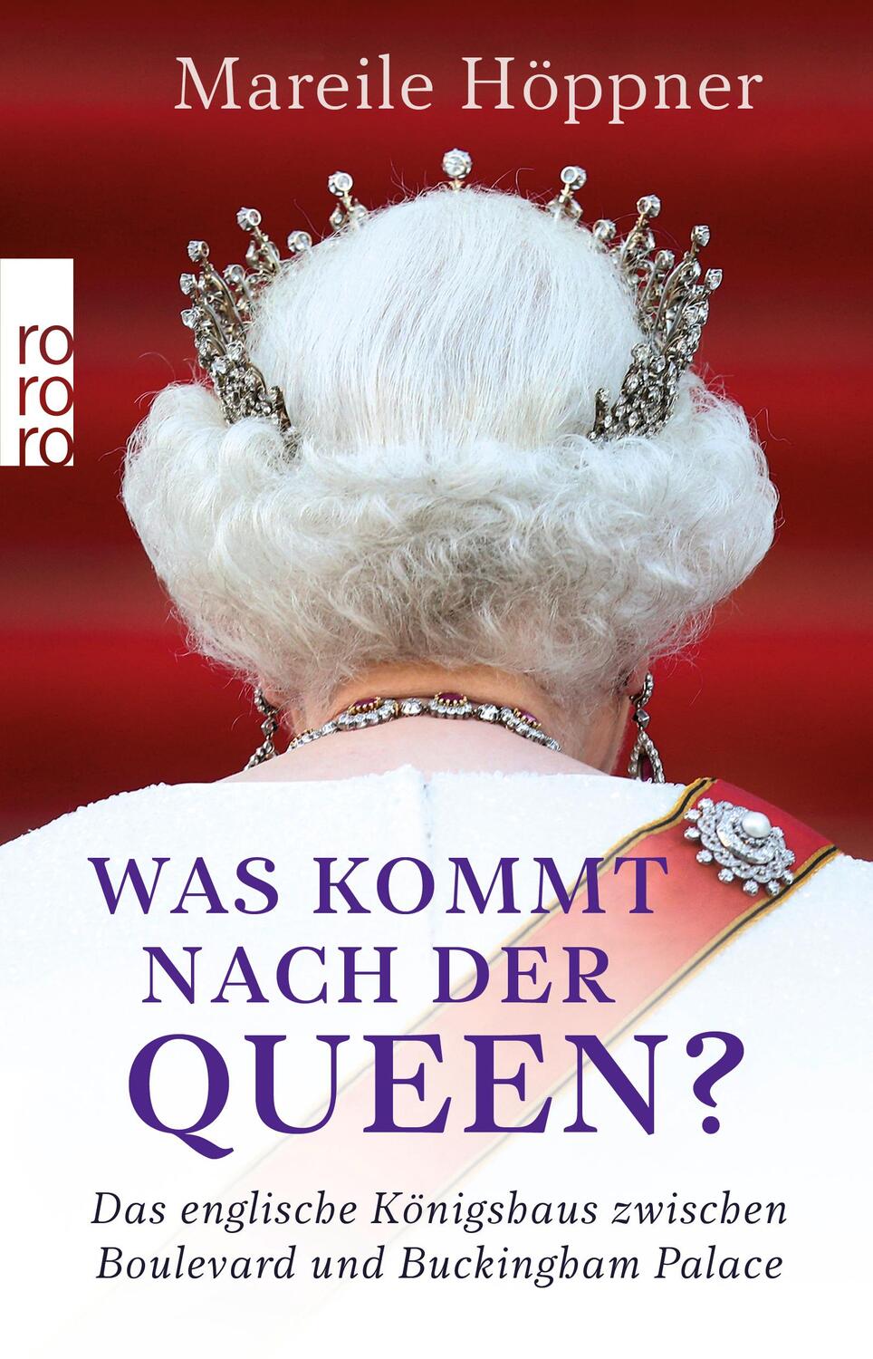 Cover: 9783499633720 | Was kommt nach der Queen? | Mareile Höppner | Taschenbuch | Deutsch