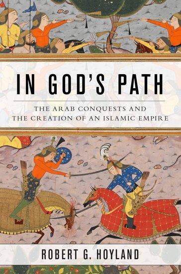 Cover: 9780199916368 | In God's Path | Robert G Hoyland | Buch | Gebunden | Englisch | 2014