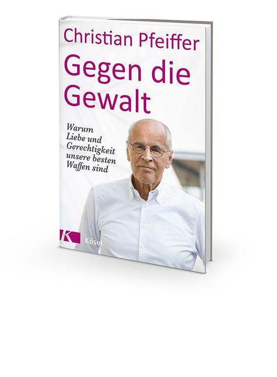 Bild: 9783466372379 | Gegen die Gewalt | Christian Pfeiffer | Buch | 304 S. | Deutsch | 2019