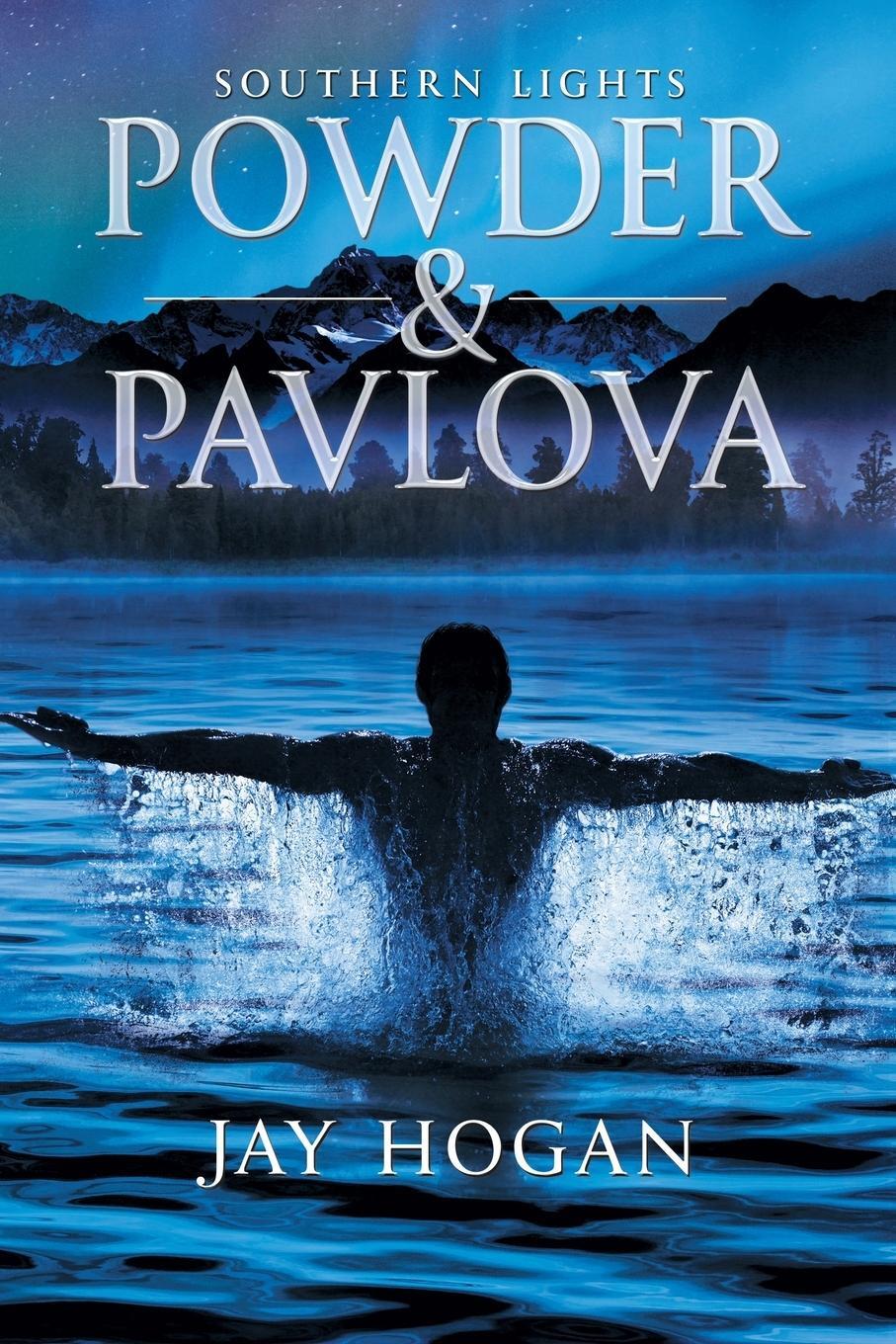 Cover: 9781646061983 | Powder and Pavlova | Southern Lights | Jay Hogan | Taschenbuch | 2020