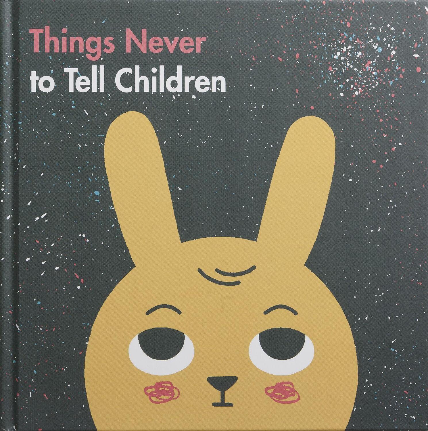 Cover: 9780995573680 | Things Never to Tell Children | Buch | 32 S. | Englisch | 2017