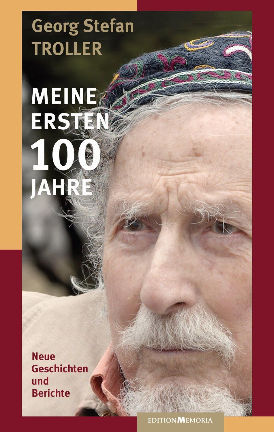 Cover: 9783930353415 | Meine ersten 100 Jahre | Neue Geschichten und Berichte | Troller
