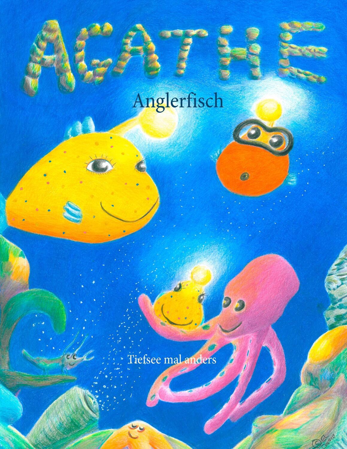 Cover: 9783738623383 | Agathe Anglerfisch | Tiefsee mal anders | El Creeco | Taschenbuch
