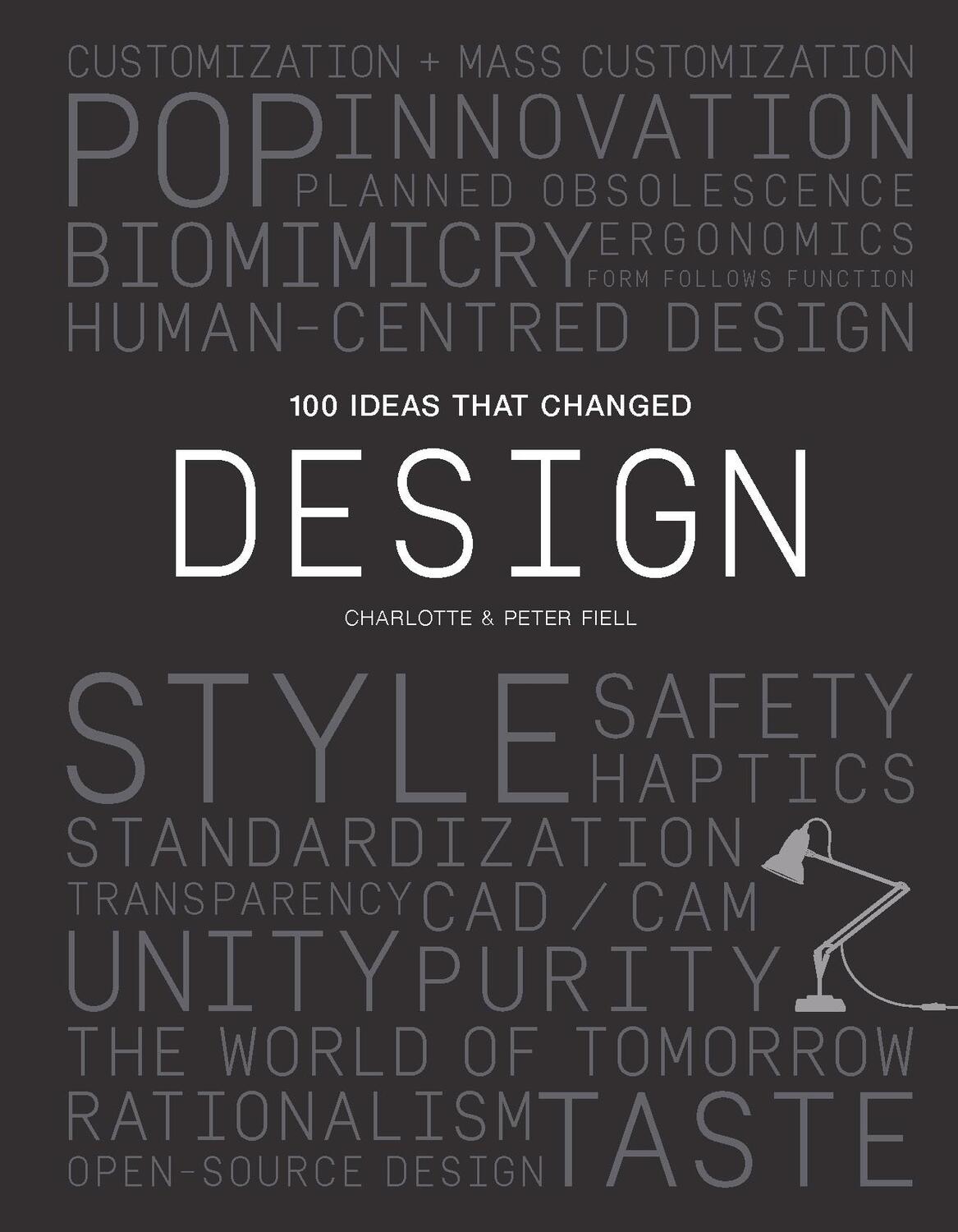 Cover: 9781786273437 | 100 Ideas that Changed Design | Peter Fiell (u. a.) | Taschenbuch