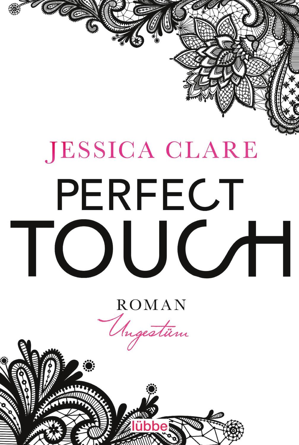 Cover: 9783404174669 | Perfect Touch 01 - Ungestüm | Jessica Clare | Taschenbuch | 336 S.