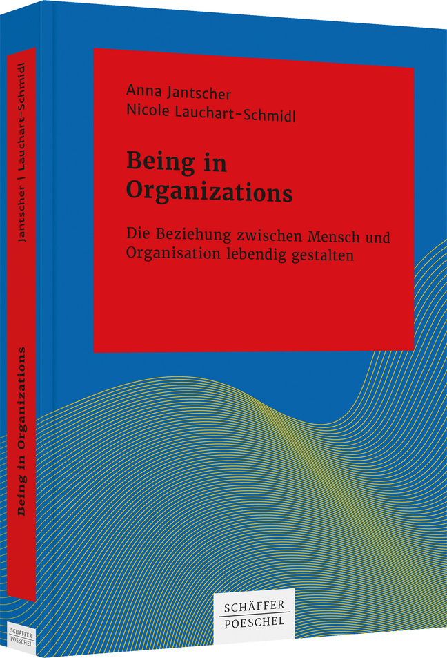 Cover: 9783791052588 | Being in Organizations | Anna Jantscher (u. a.) | Buch | 220 S. | 2021