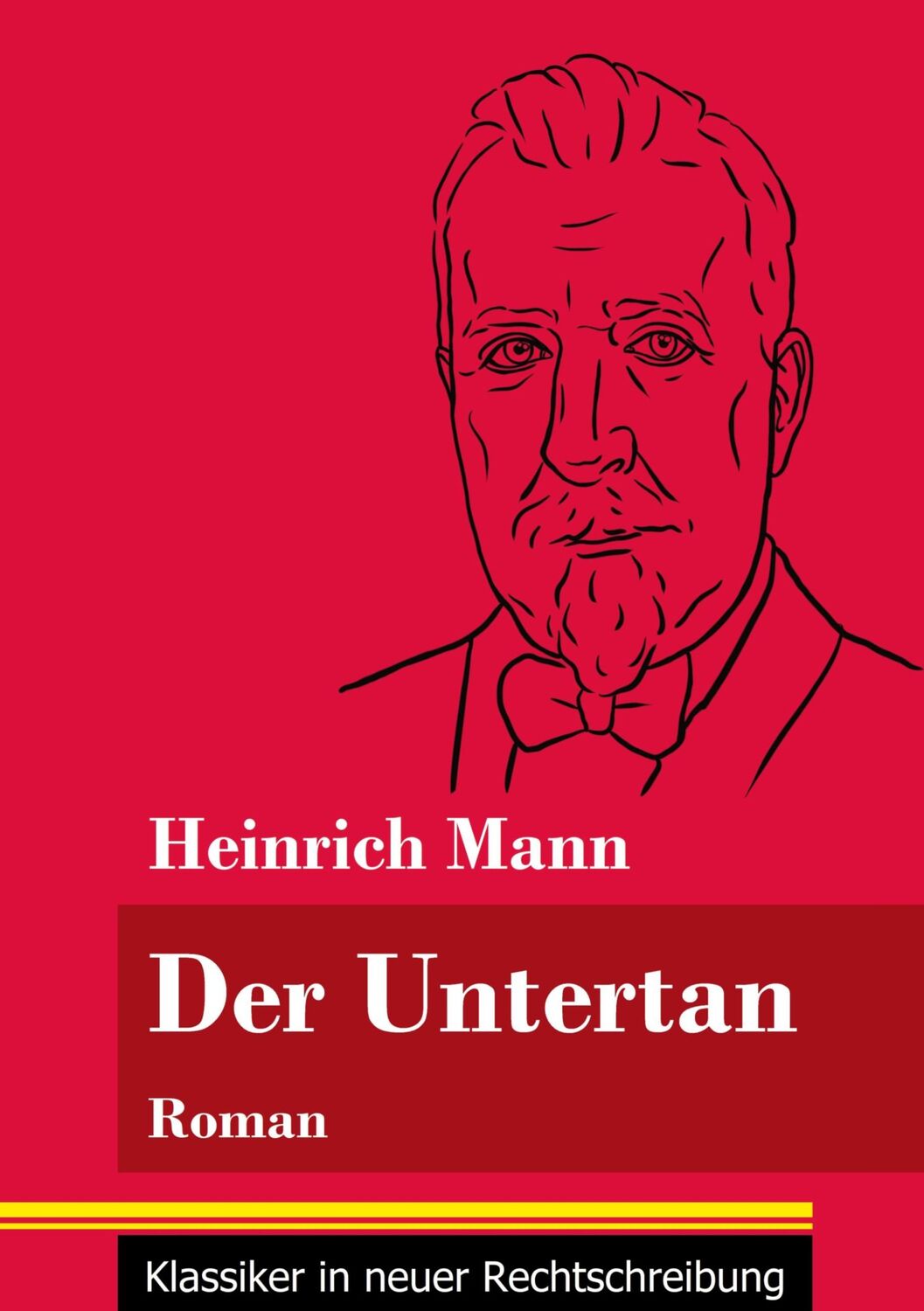 Cover: 9783847850779 | Der Untertan | Roman (Band 178, Klassiker in neuer Rechtschreibung)