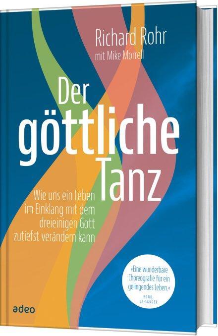 Cover: 9783863341398 | Der göttliche Tanz | Richard Rohr (u. a.) | Buch | 256 S. | Deutsch