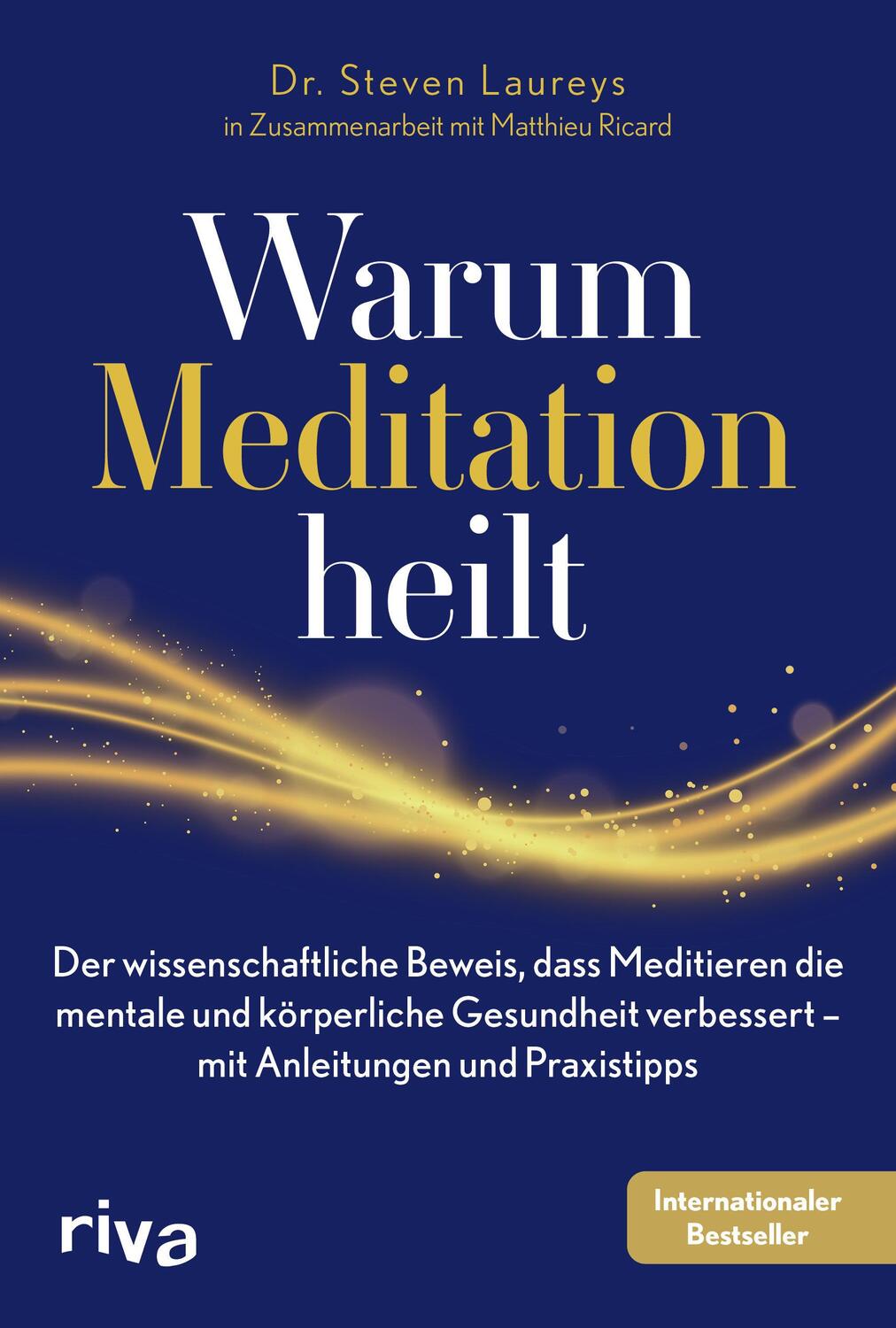 Cover: 9783742318138 | Warum Meditation heilt | Steven Laureys | Taschenbuch | 288 S. | 2021