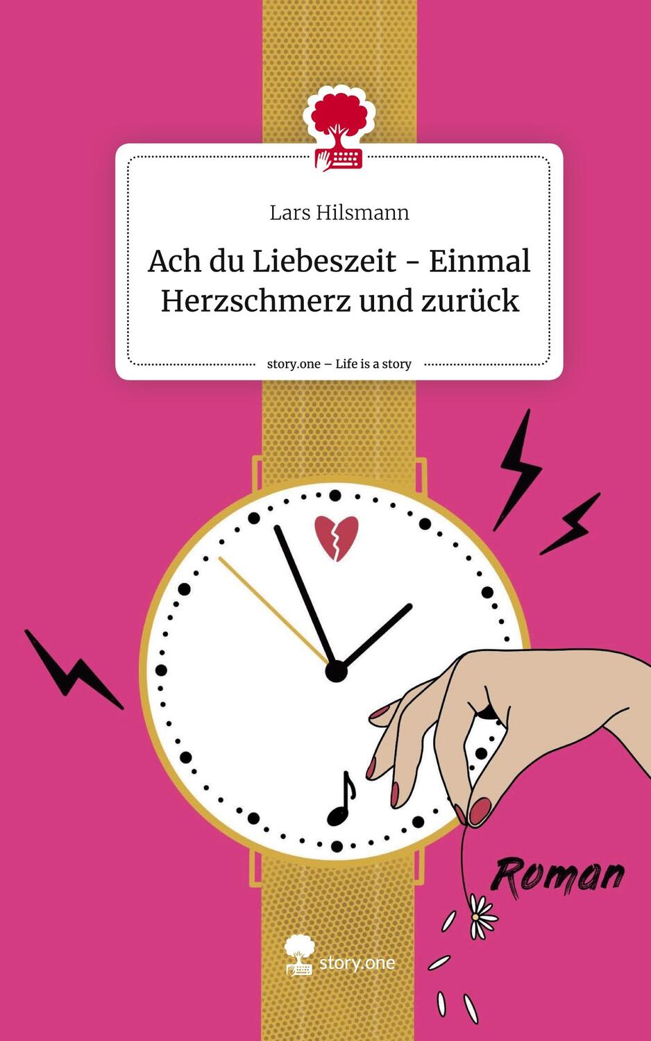 Cover: 9783711547521 | Ach du Liebeszeit - Einmal Herzschmerz und zurück. Life is a Story...