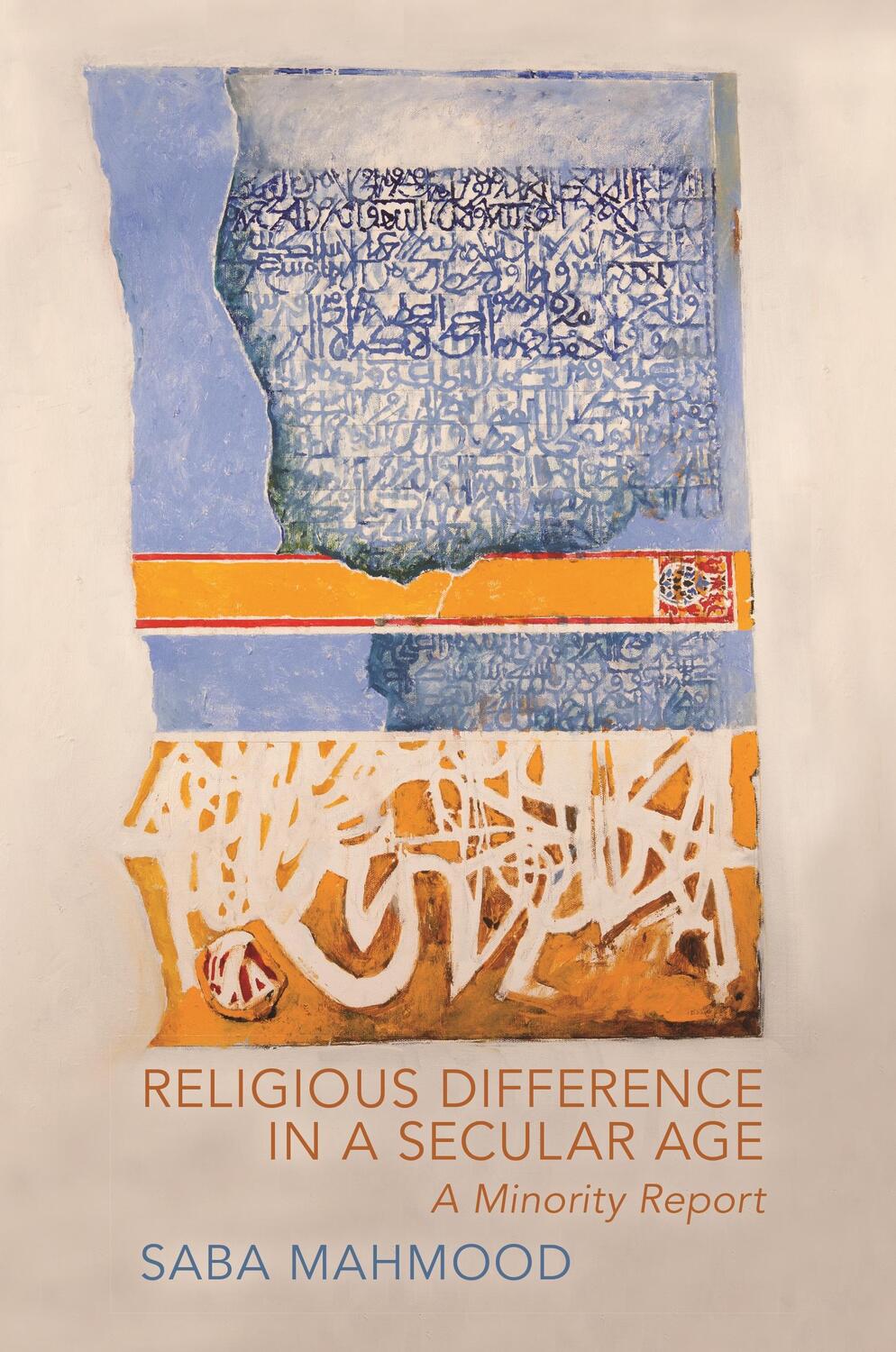 Cover: 9780691153285 | Religious Difference in a Secular Age | A Minority Report | Mahmood