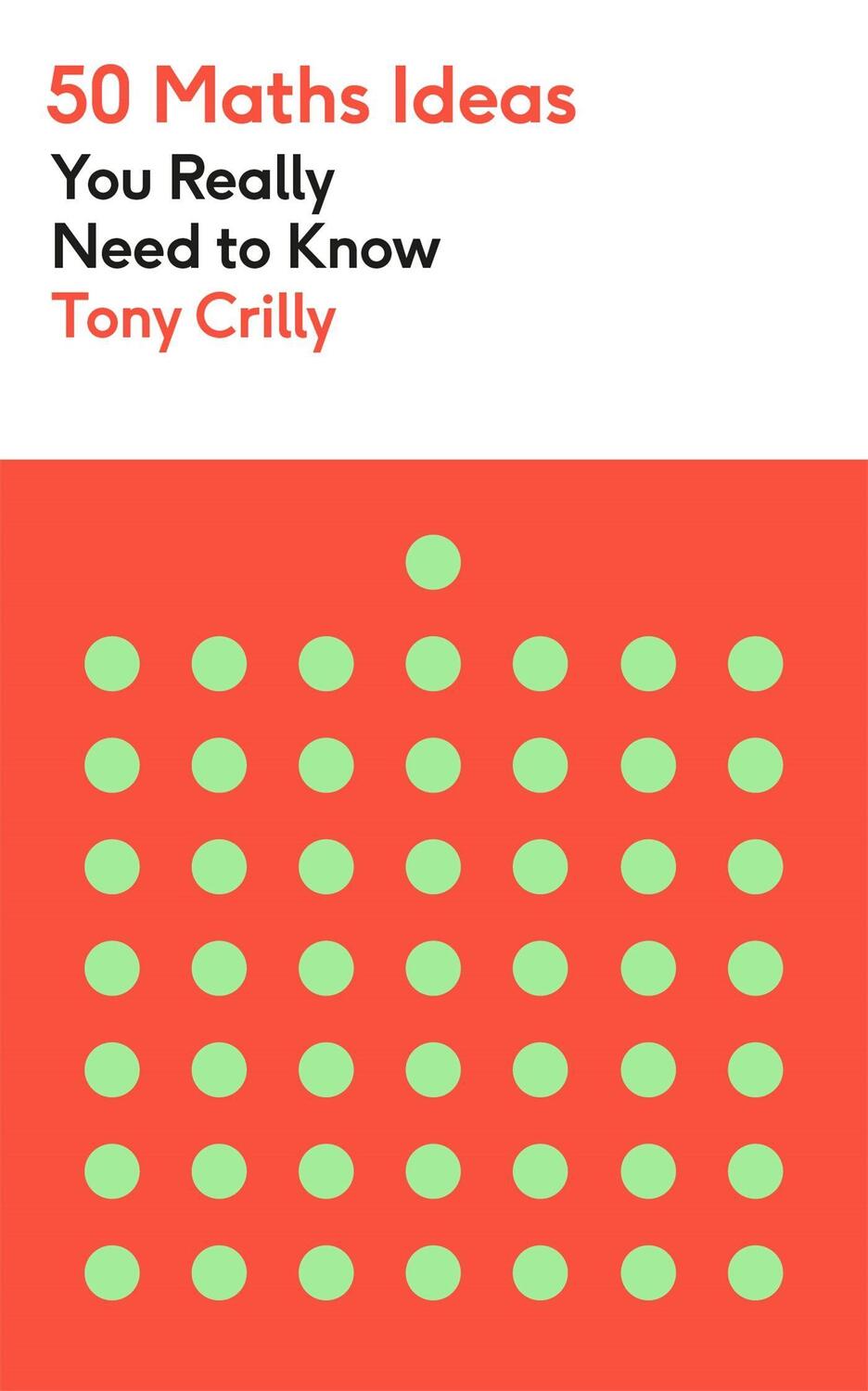 Cover: 9781529425154 | 50 Maths Ideas You Really Need to Know | Tony Crilly | Taschenbuch
