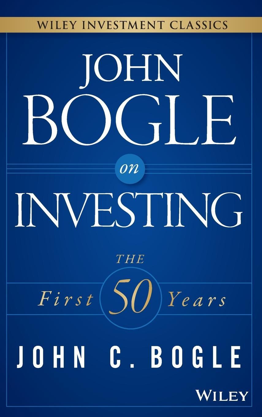 Cover: 9781119088363 | John Bogle on Investing | The First 50 Years | John C. Bogle | Buch