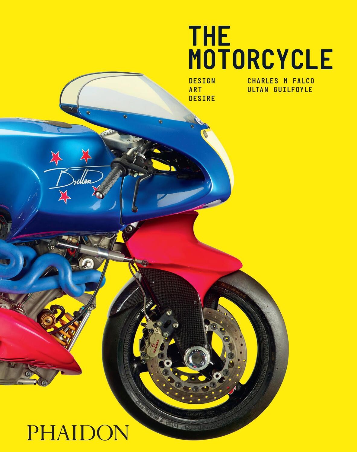 Cover: 9781838666569 | The Motorcycle | Design, Art, Desire | Charles M Falco (u. a.) | Buch