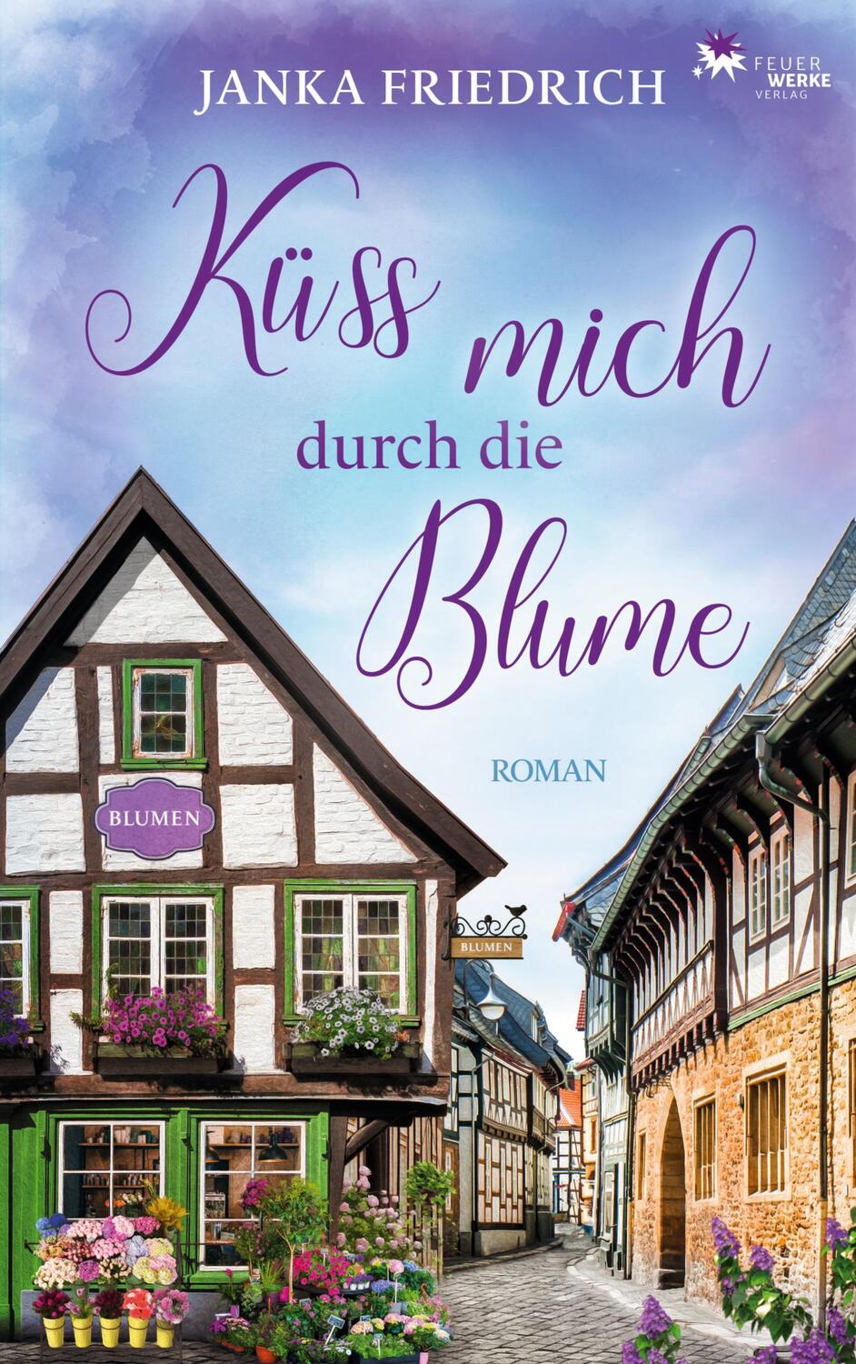 Cover: 9783949221705 | Küss mich durch die Blume | Janka Friedrich | Taschenbuch | Paperback