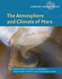 Cover: 9781107016187 | The Atmosphere and Climate of Mars | Robert M. Haberle | Buch | 2017