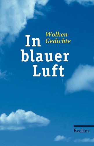 Cover: 9783150185131 | In blauer Luft | Wolkengedichte | Andrea Wüstner | Taschenbuch | 2008