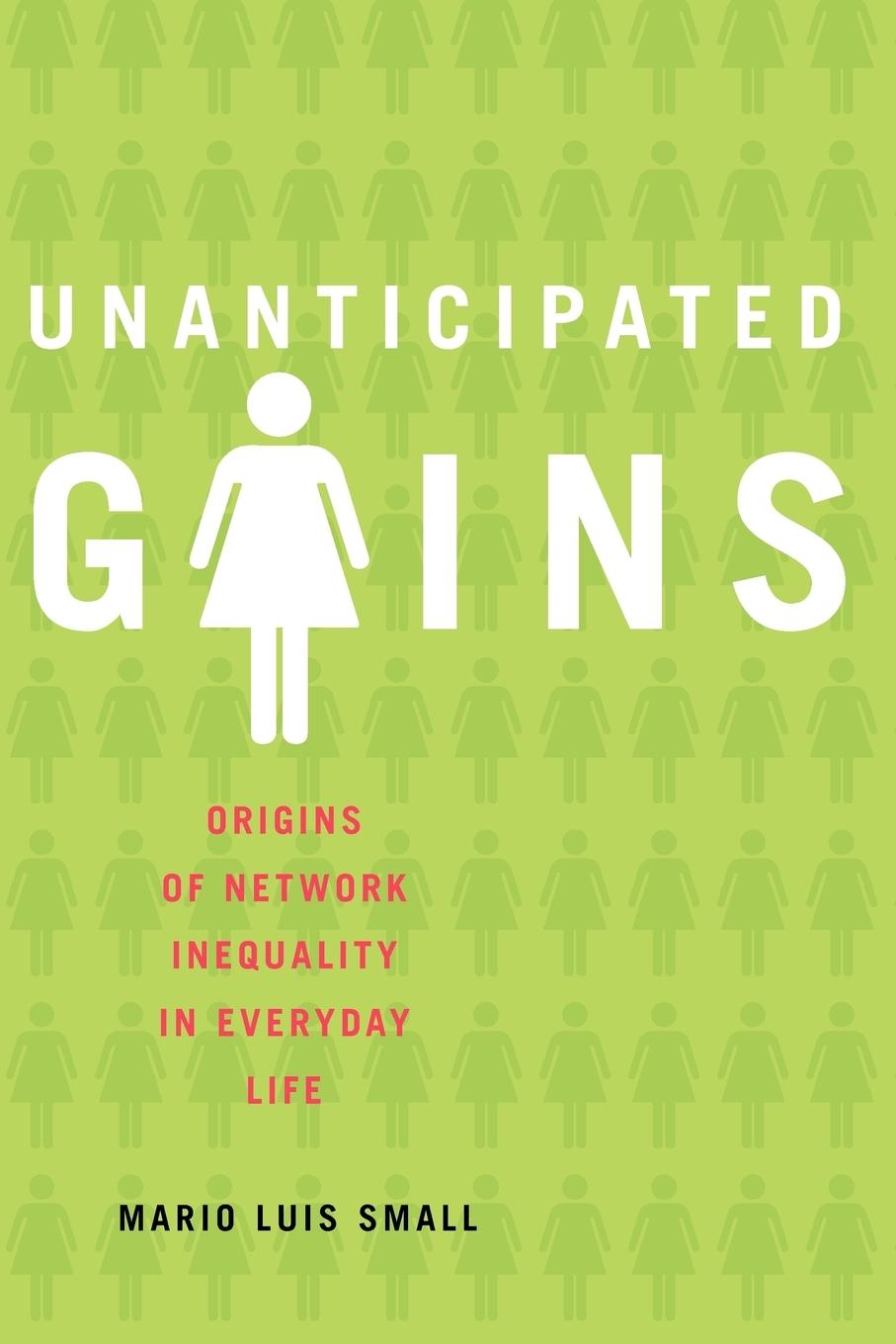 Cover: 9780199764099 | Unanticipated Gains | Origins of Network Inequality in Everyday Life