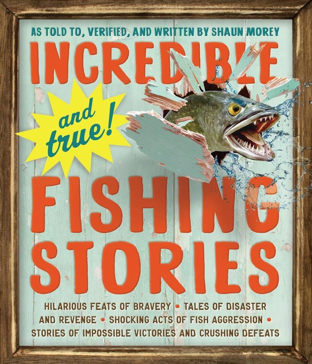 Cover: 9780761180173 | Incredible--And True!--Fishing Stories | Shaun Morey | Taschenbuch