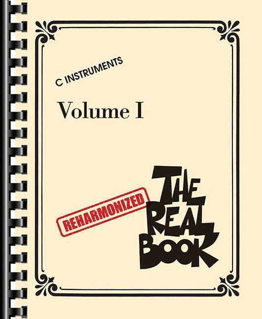 Cover: 9781540034977 | The Reharmonized Real Book - Volume 1: C Instruments: Arranged by...