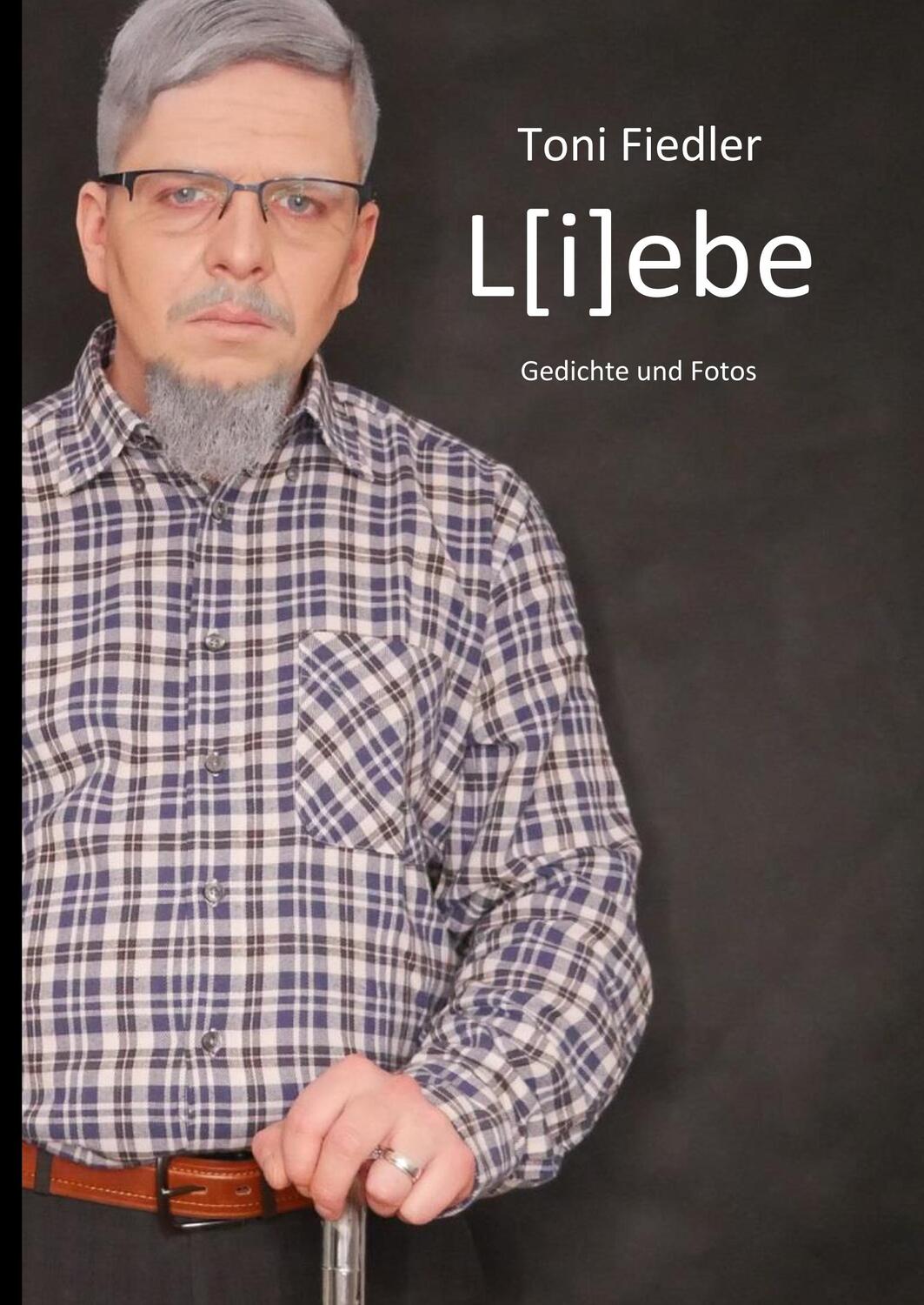 Cover: 9783750441040 | Liebe Special Edition | Gedichte und Fotos | Toni Fiedler | Buch