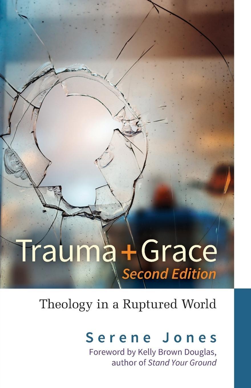 Cover: 9780664264772 | Trauma and Grace, Second Edition | Serene Jones | Taschenbuch | 2019