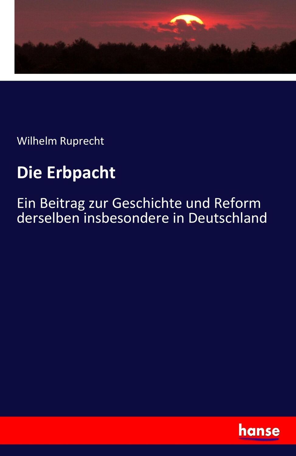 Cover: 9783741178238 | Die Erbpacht | Wilhelm Ruprecht | Taschenbuch | Paperback | 192 S.