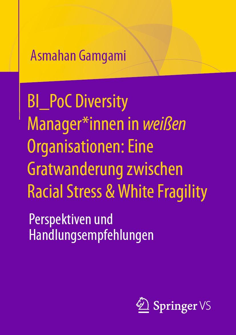 Cover: 9783658442231 | BI_PoC Diversity Manager*innen in weißen Organisationen: Eine...