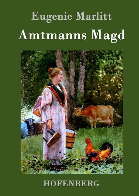 Cover: 9783843031875 | Amtmanns Magd | Eugenie Marlitt | Buch | HC runder Rücken kaschiert