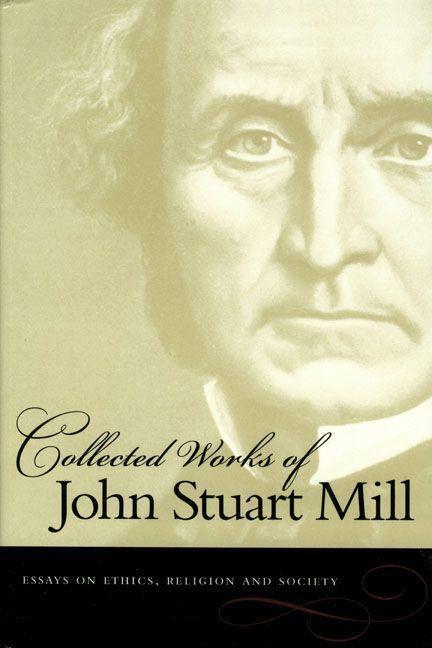 Cover: 9780865976573 | Essays on Ethics, Religion and Society | John Stuart Mill | Buch